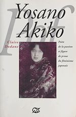 Télécharger le livre :  Yosano Akiko : poète de la passion et figure du féminisme japonais