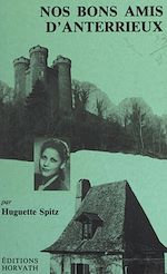 Télécharger le livre :  Nos bons amis d'Anterrieux