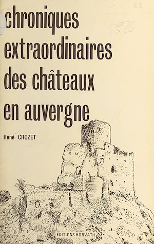 Téléchargez le livre :  Chroniques extraordinaires des châteaux en Auvergne