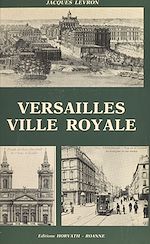 Télécharger le livre :  Versailles, ville royale