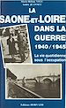 Télécharger le livre :  La Saône-et-Loire dans la guerre (1940-1945)
