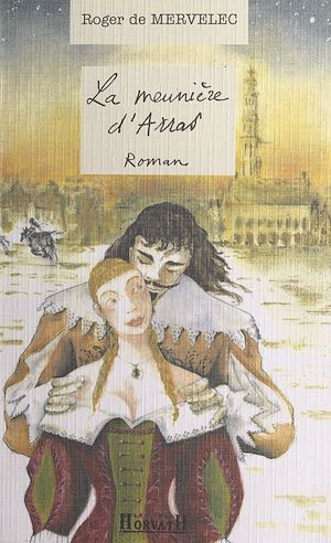 Téléchargez le livre :  La Meunière d'Arras