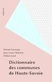 Télécharger le livre :  Dictionnaire des communes de Haute-Savoie