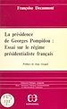 Télécharger le livre :  La présidence de Georges Pompidou : essai sur le régime présidentialiste français
