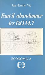 Télécharger le livre :  Faut-il abandonner les D.O.M. ?