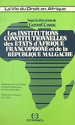 Download this eBook Les institutions constitutionnelles des États d'Afrique francophone et de la République malgache