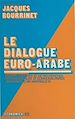 Télécharger le livre :  Le dialogue euro-arabe