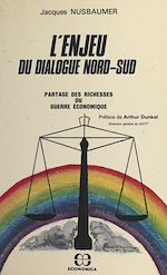 Download this eBook L'enjeu du dialogue Nord-Sud : partage des richesses ou guerre économique