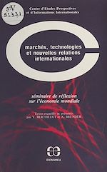 Download this eBook Marchés, technologies et nouvelles relations internationales : séminaire de réflexion sur l'économie mondiale