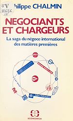 Download this eBook Négociants et chargeurs : la saga du négoce international des matières premières