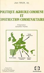 Télécharger le livre :  Politique agricole commune et construction communautaire