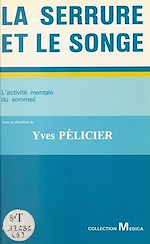 Download this eBook La serrure et le songe : l'activité mentale du sommeil