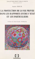 Download this eBook La protection de la vie privée dans les rapports entre l'État et les particuliers