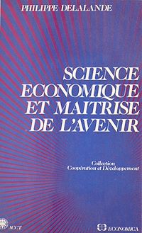 Téléchargez le livre :  Science économique et maîtrise de l'avenir