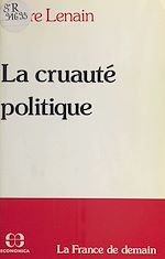 Download this eBook La Cruauté politique