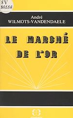 Download this eBook Le marché de l'or