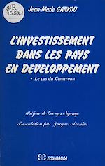 Download this eBook L'investissement dans les pays en développement : le cas du Cameroun