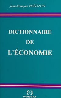Téléchargez le livre :  Dictionnaire de l'économie