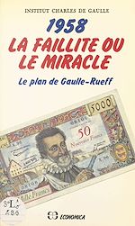 Download this eBook 1958, la faillite ou le miracle : le plan de Gaulle-Rueff