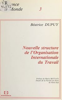Téléchargez le livre :  Nouvelle structure de l'Organisation internationale du travail