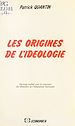 Télécharger le livre :  Les Origines de l'idéologie