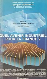 Download this eBook Quel avenir industriel pour la France ?