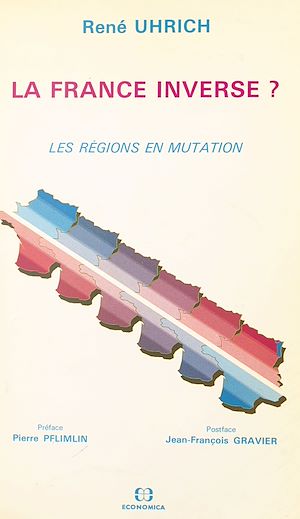 Téléchargez le livre :  La France inverse ? Les régions en mutation