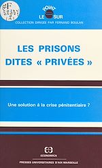 Download this eBook Les prisons dites «privées» : une solution à la crise pénitentiaire ?