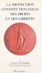 Download this eBook La protection constitutionnelle des droits et des libertés
