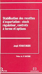 Download this eBook Stabilisation des recettes d'exportation : stock régulateur, contrats à terme et options