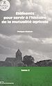 Télécharger le livre :  Éléments pour servir à l'histoire de la mutualité agricole (2) : De 1940 à nos jours