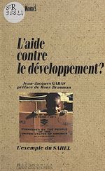 Download this eBook L'aide contre le développement ? : l'exemple du Sahel