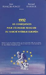 Download this eBook 1992, les conséquences pour l'économie française du marché intérieur européen