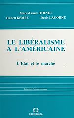 Download this eBook Le libéralisme à l'américaine : l'État et le marché