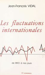 Download this eBook Les fluctuations internationales : de 1890 à nos jours