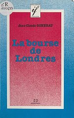 Download this eBook La Bourse de Londres