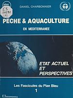 Download this eBook Pêche et aquaculture en Méditerranée : État actuel et perspectives