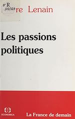 Download this eBook Les Passions politiques
