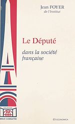 Download this eBook Le Député, dans la société française