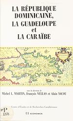 Download this eBook La République Dominicaine, la Guadeloupe et la Caraïbe