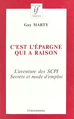 Download this eBook C'est l'épargne qui a raison : l'aventure des SCPI, secrets et mode d'emploi