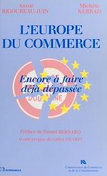 Download this eBook L'Europe du commerce : encore à faire, déjà dépassée