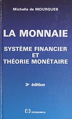 Download this eBook La Monnaie : système financier et théorie monétaire