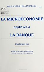 Download this eBook La microéconomie appliquée à la banque : quelques cas