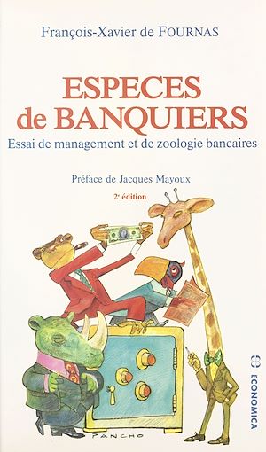 Téléchargez le livre :  Espèces de banquiers : essai de management et de zoologie bancaires
