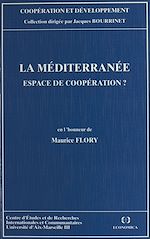 Download this eBook La Méditerranée, espace de coopération ? En l'honneur de Maurice Fleury