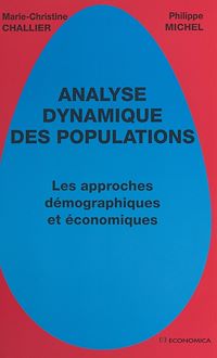 Téléchargez le livre :  Analyse dynamique des populations : les approches démographiques et économiques