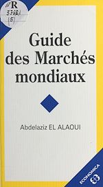 Download this eBook Guide des marchés mondiaux