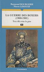 Download this eBook La guerre des Boxers (1900-1901) : Tseu-Hi évite le pire