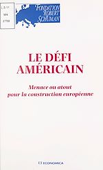 Download this eBook Le défi américain : menace ou atout pour la construction européenne